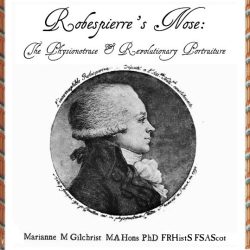 <center>Robespierre’s Nose <br><h4> The Physionotrace & Revolutionary Portraiture</h4></center>